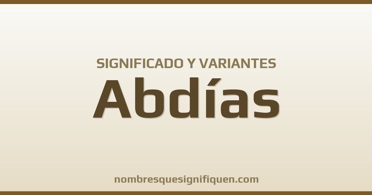 Significado del nombre Abdías y variantes