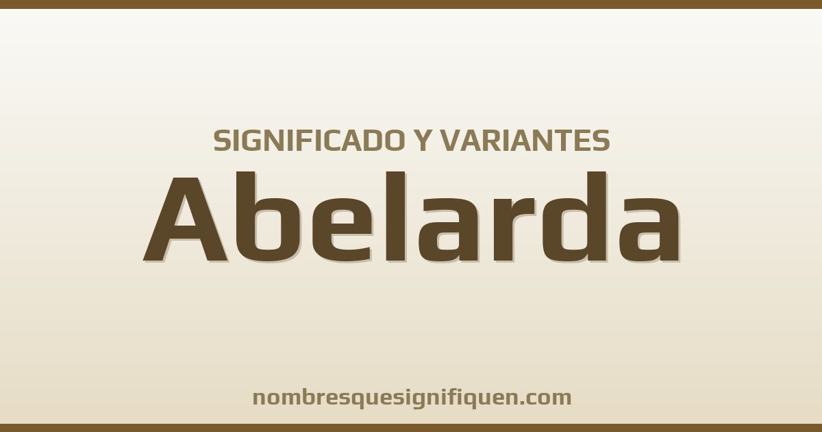 Significado del nombre Abelarda y variantes