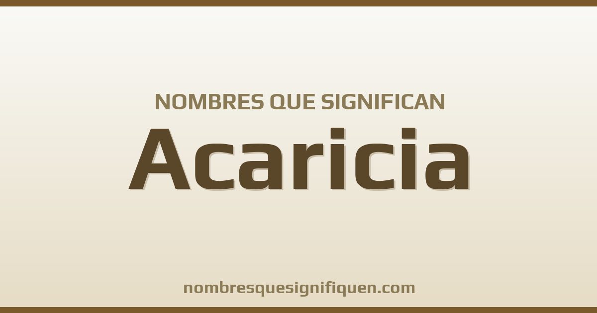 Nombres que significan acaricia