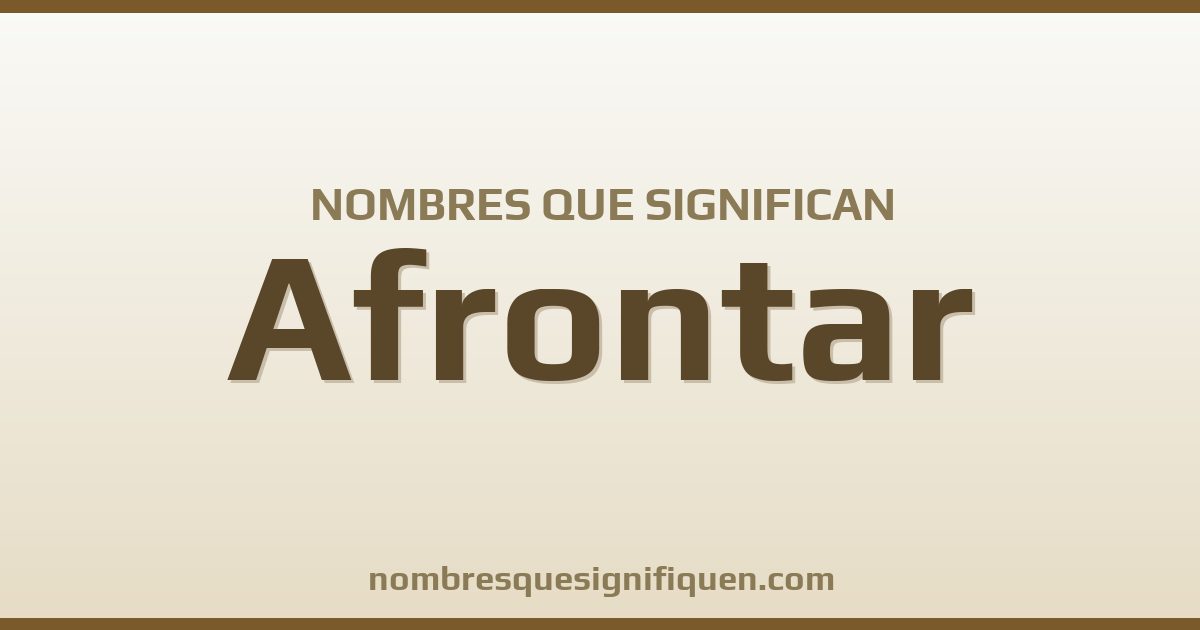 Nombres que significan afrontar