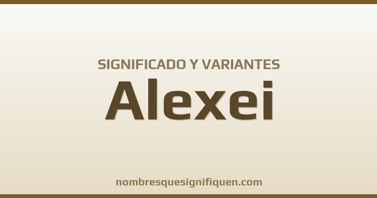 Significado del nombre Alexei y variantes