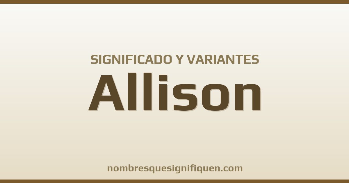 Significado del nombre Allison y variantes