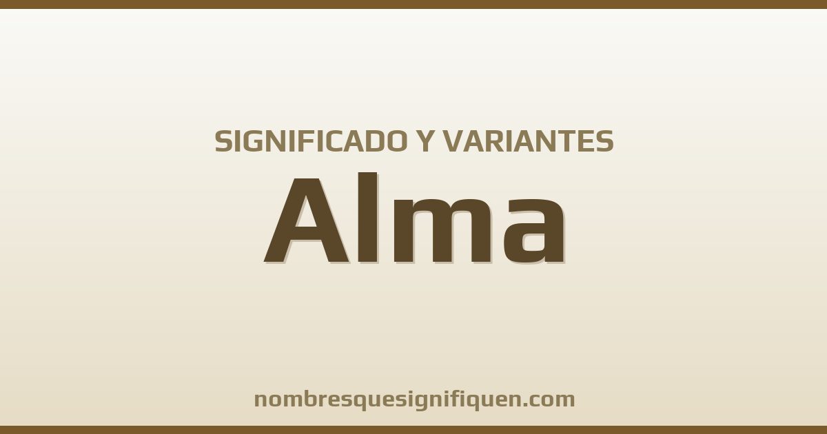 Significado del nombre Alma y variantes