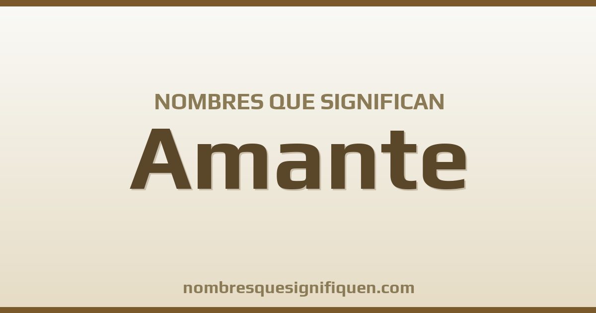 Nombres que significan amante