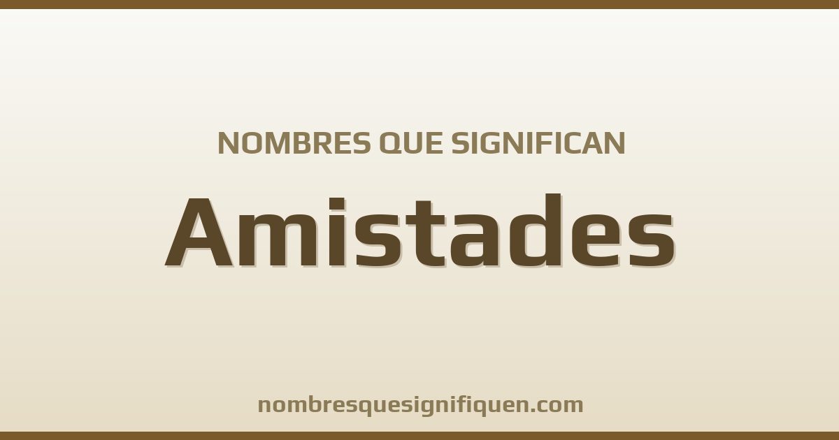 Nombres que significan amistades