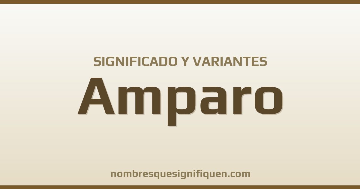 Significado del nombre Amparo y variantes