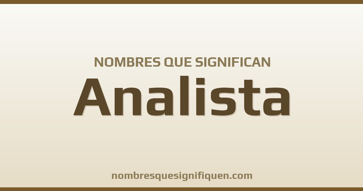 Nombres que significan analista