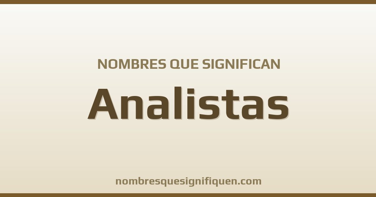 Nombres que significan analistas