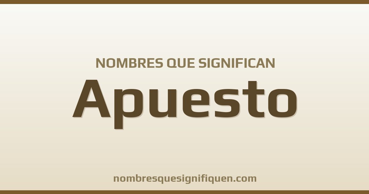 Nombres que significan apuesto