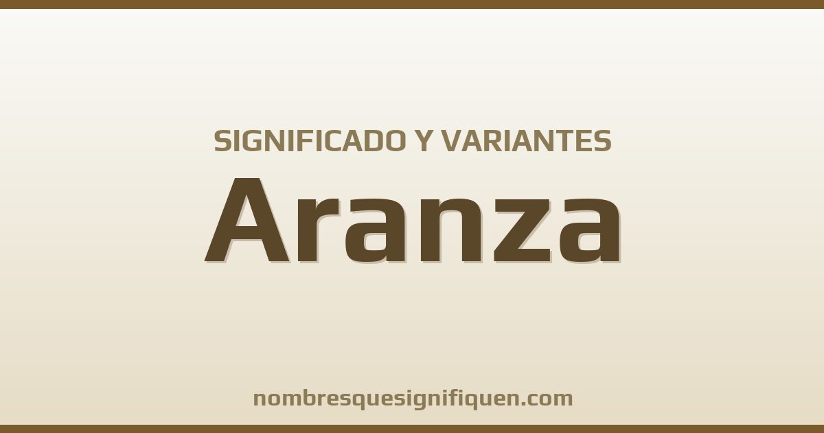 Significado del nombre Aranza y variantes