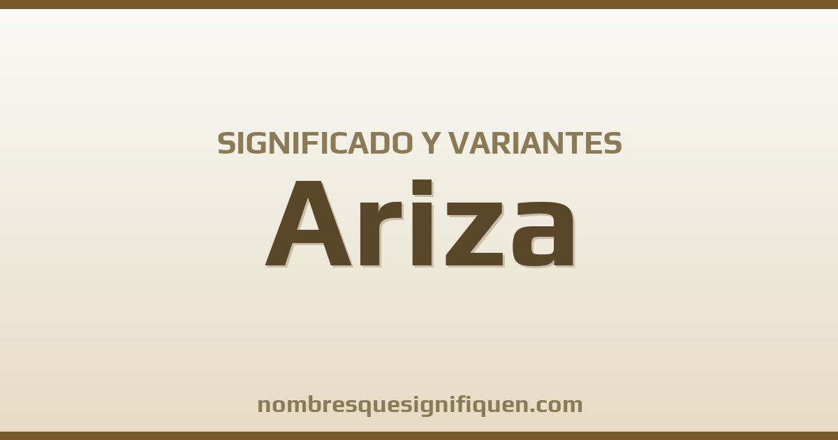 Significado del nombre Ariza y variantes