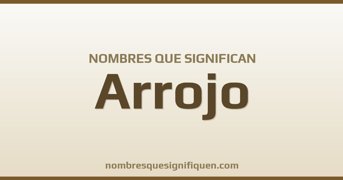 Nombres que significan arrojo