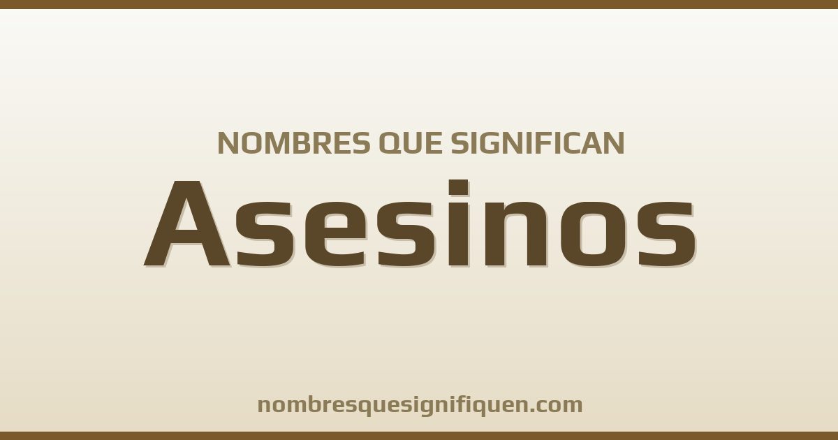 Nombres que significan asesinos