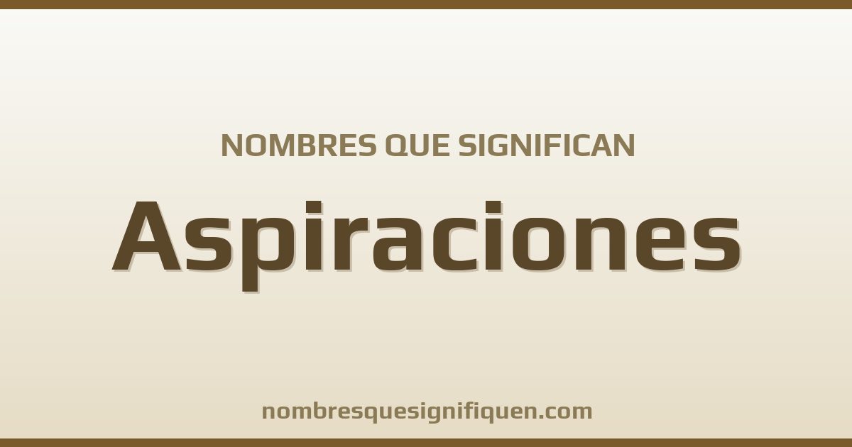 Nombres que significan aspiraciones