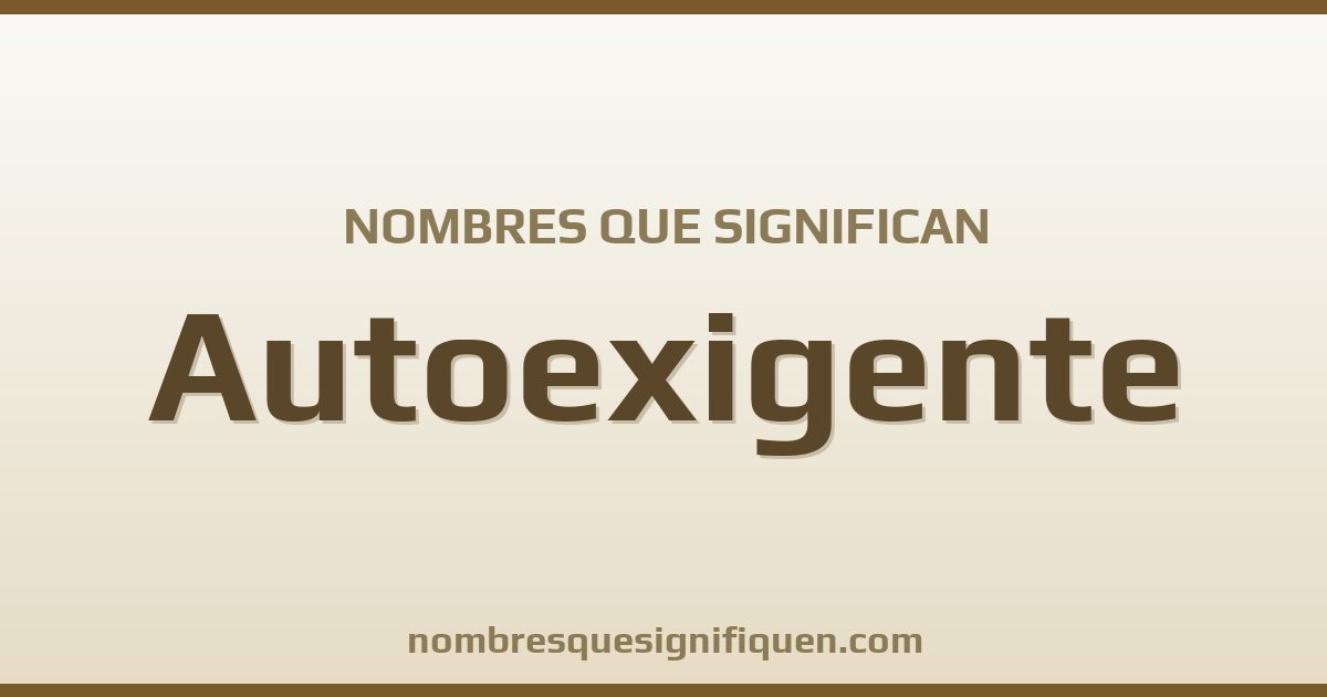 Nombres que significan autoexigente