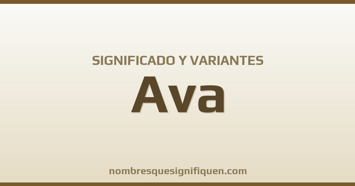 Significado del nombre Ava y variantes