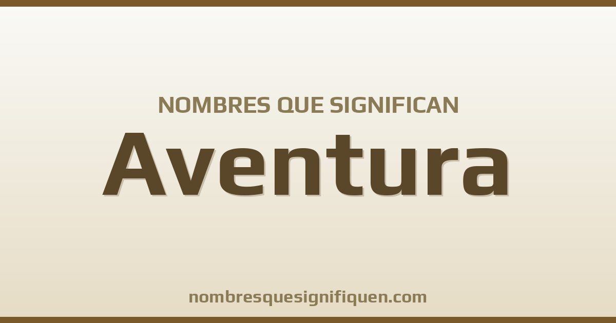 Nombres que significan aventura