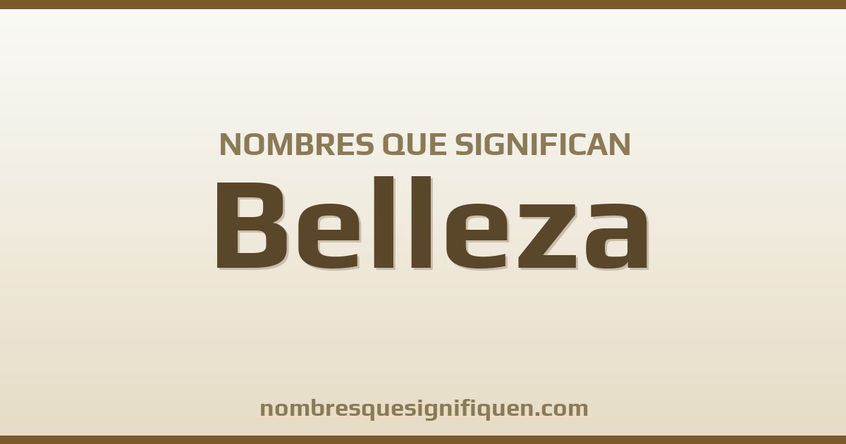 Nombres que significan belleza