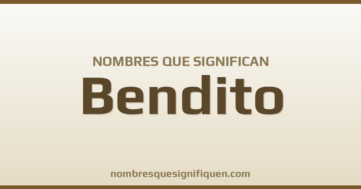 Nombres que significan bendito