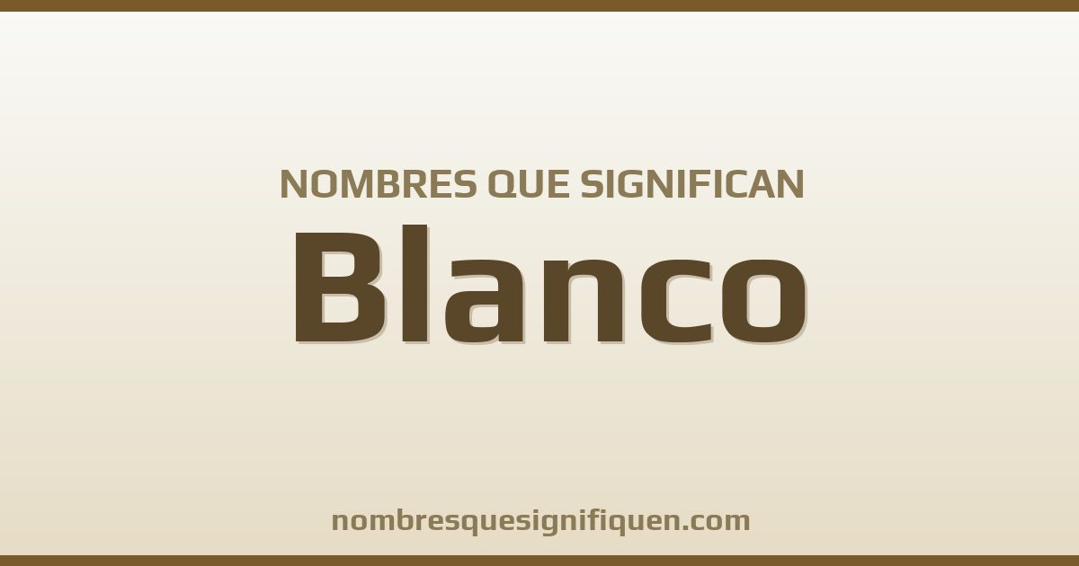 Nombres que significan blanco