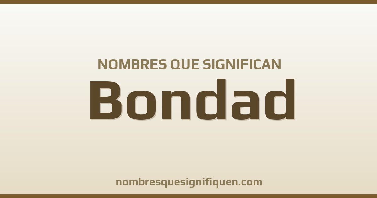 Nombres que significan bondad