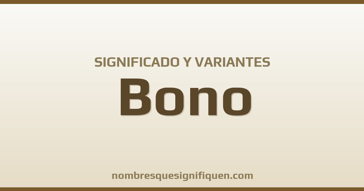 Significado del nombre Bono y variantes