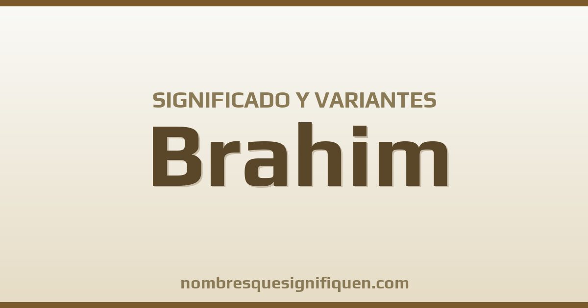 Significado del nombre Brahim y variantes