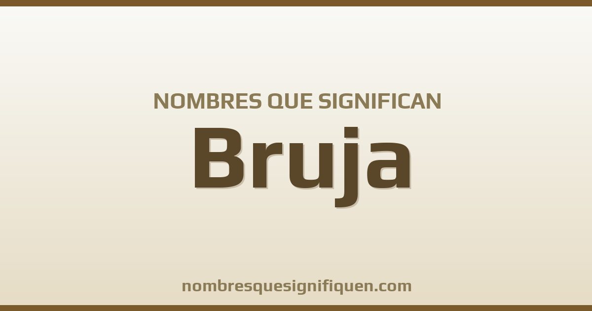 Nombres que significan bruja
