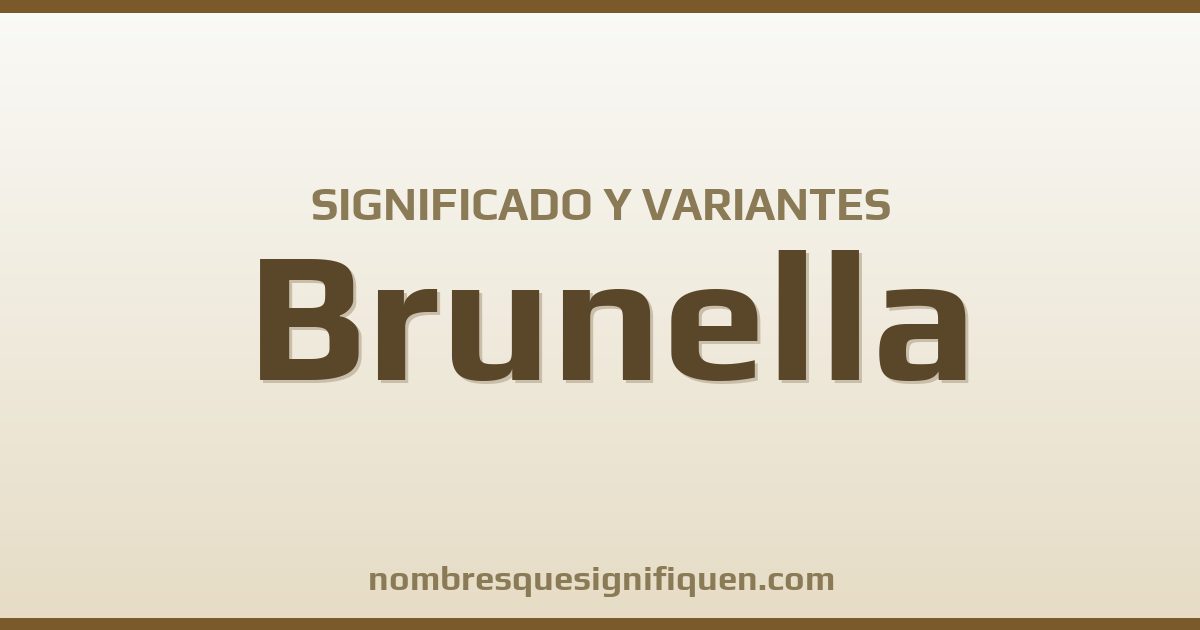 Significado del nombre Brunella y variantes