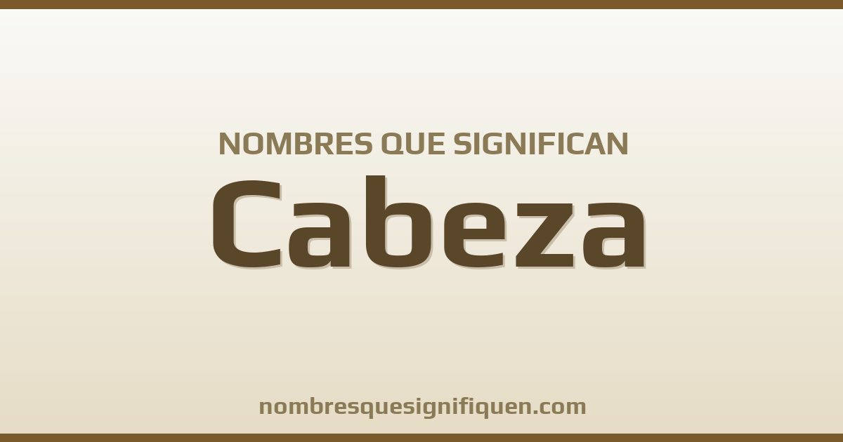 Nombres que significan cabeza