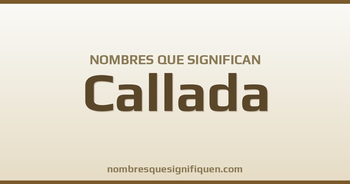 Nombres que significan callada