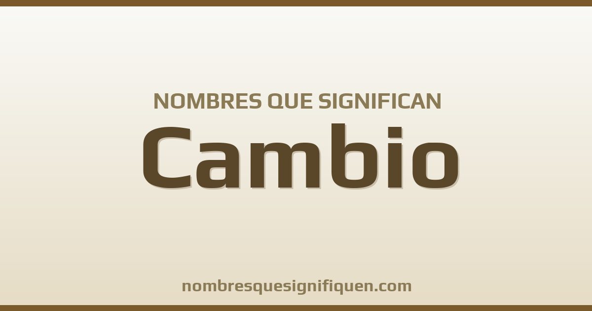 Nombres que significan cambio