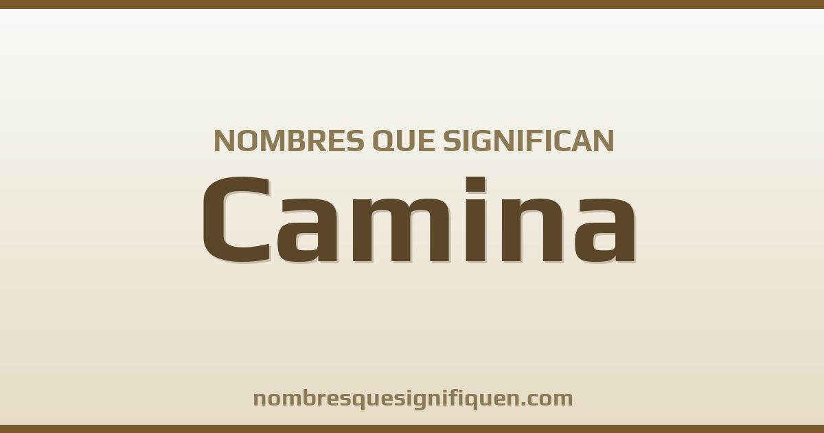 Nombres que significan camina