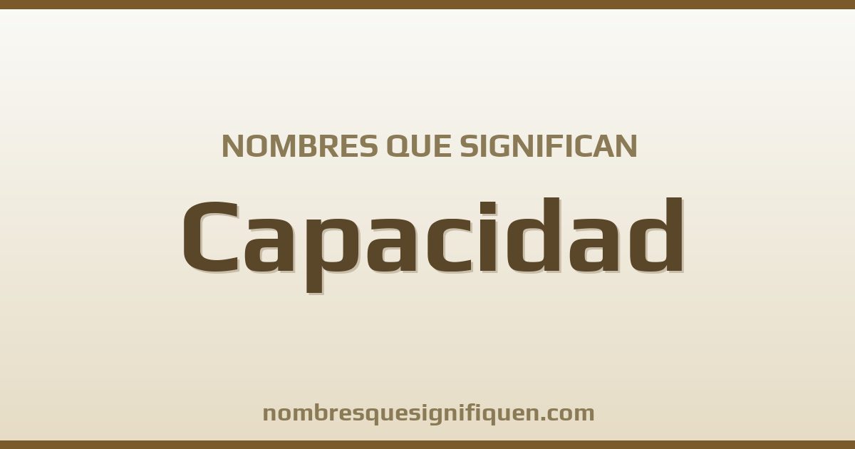 Nombres que significan capacidad