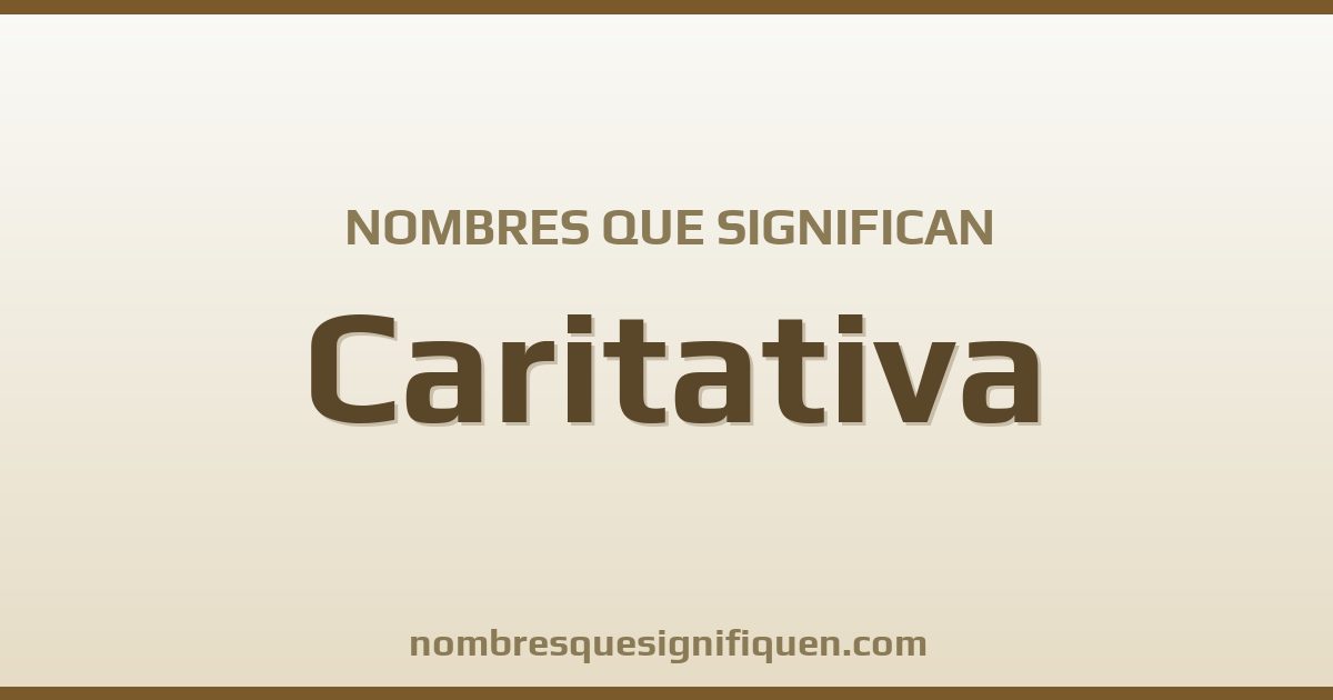 Nombres que significan caritativa