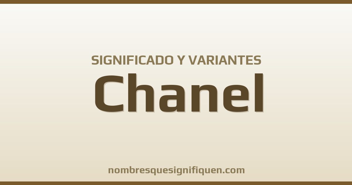 Significado del nombre Chanel y variantes