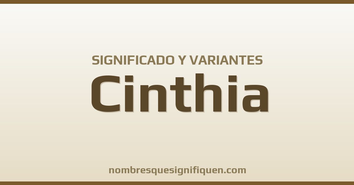 Significado del nombre Cinthia y variantes
