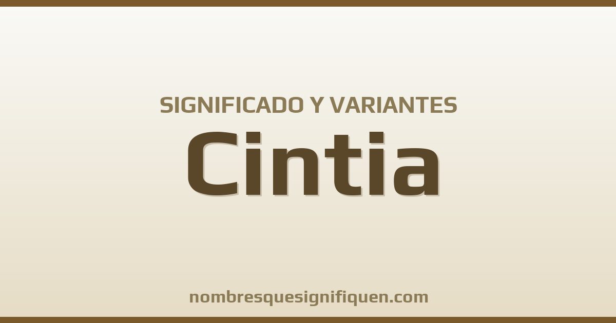 Significado del nombre Cintia y variantes