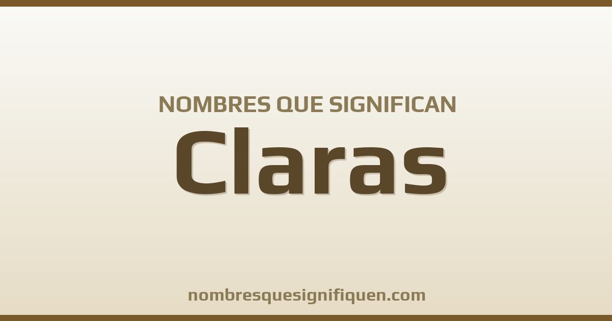 Nombres que significan claras