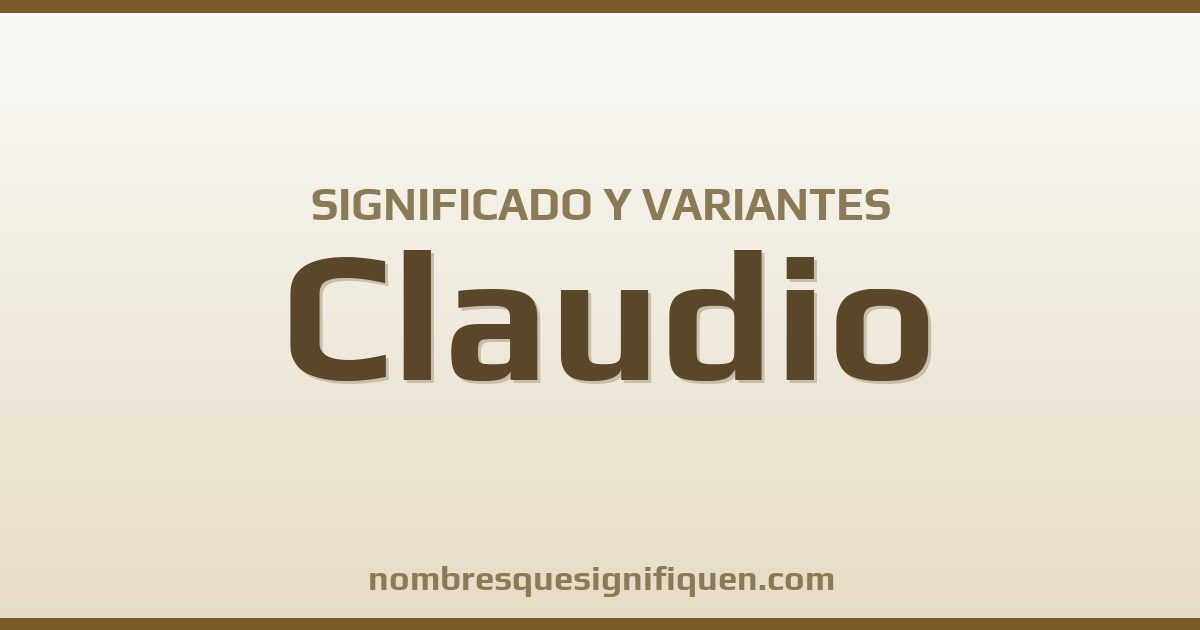 Significado del nombre Claudio y variantes
