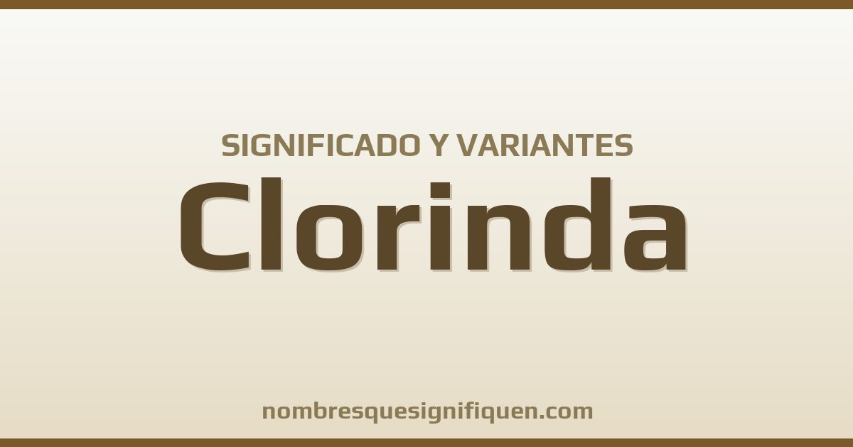 Significado del nombre Clorinda y variantes