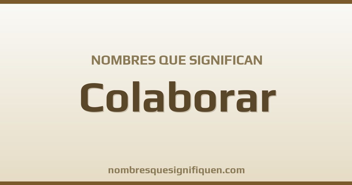Nombres que significan colaborar