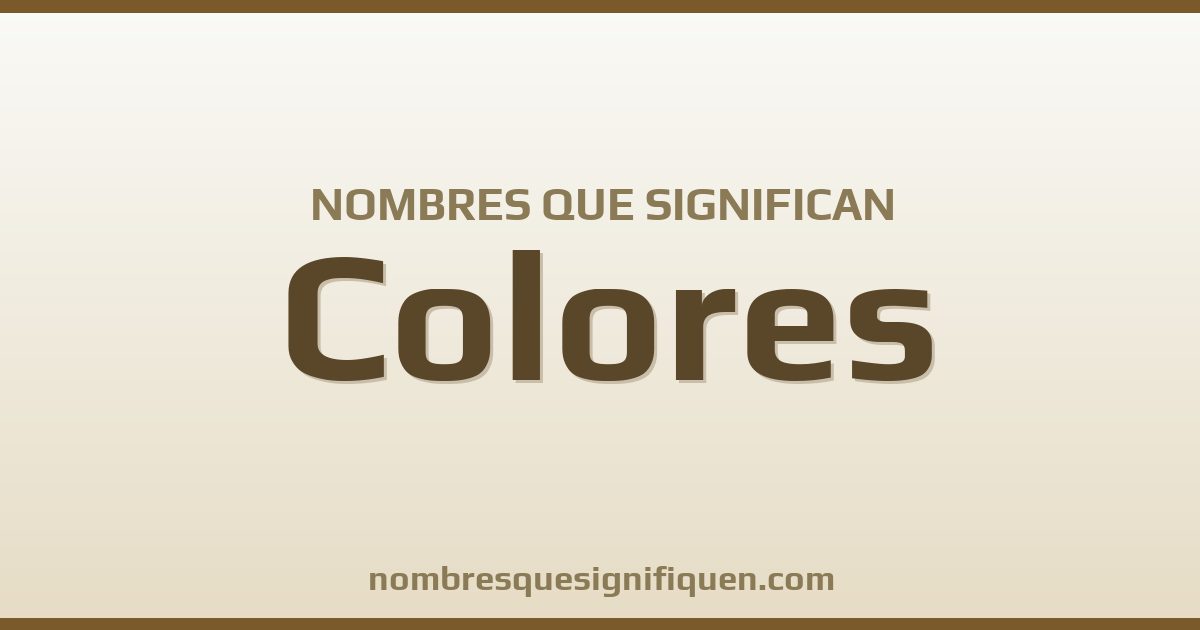 Nombres que significan colores