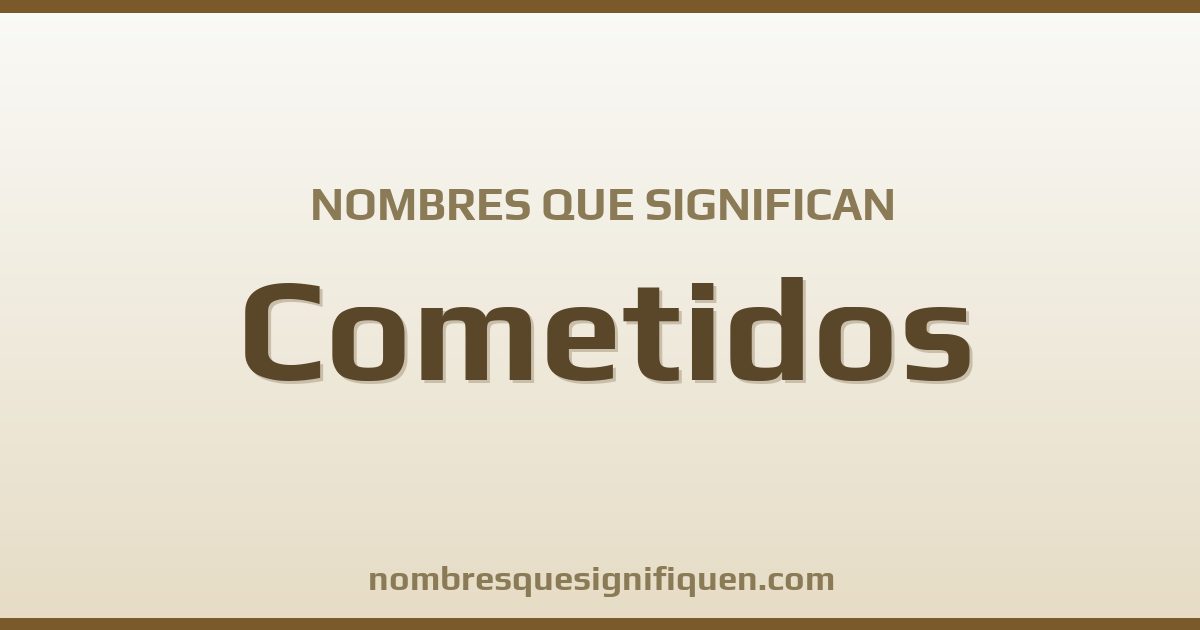 Nombres que significan cometidos