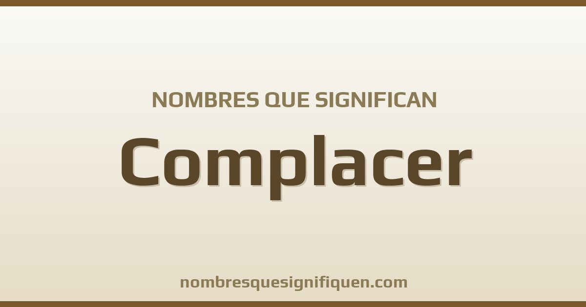 Nombres que significan complacer