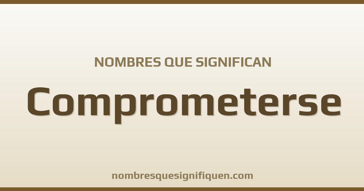Nombres que significan comprometerse