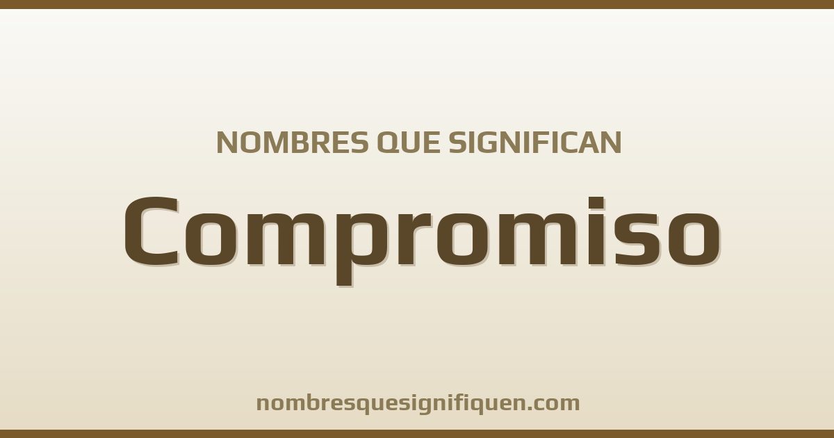 Nombres que significan compromiso