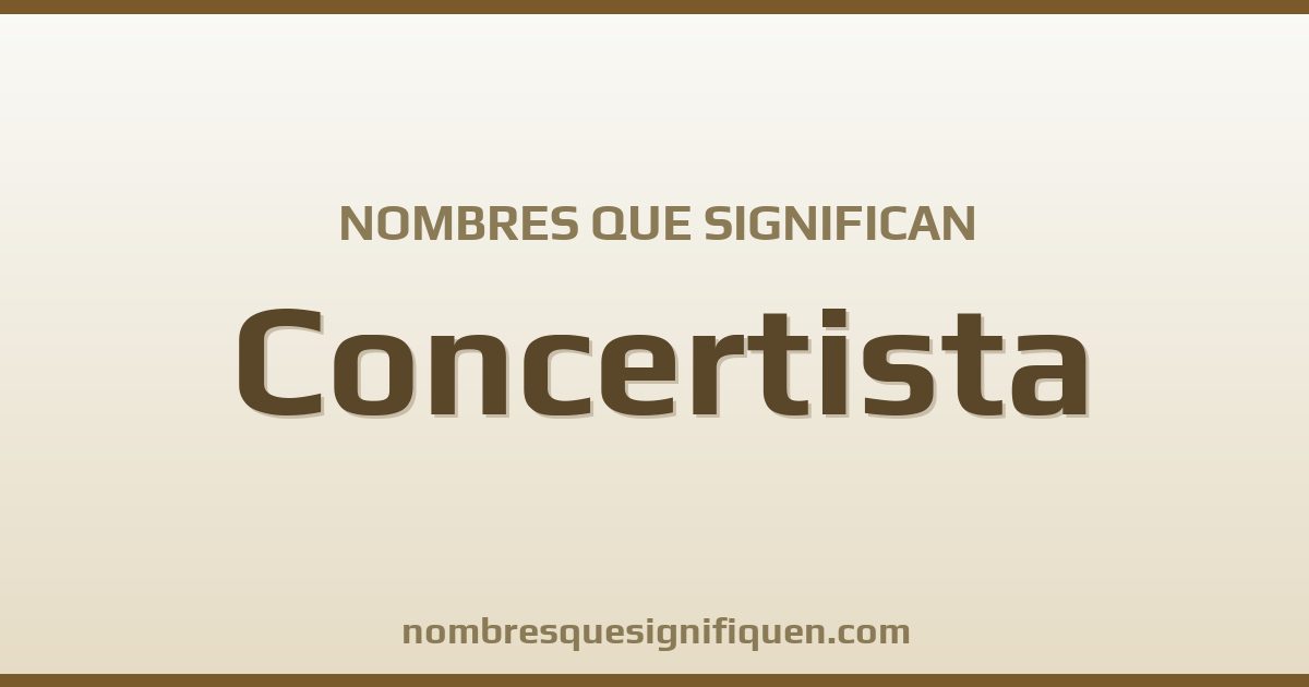 Nombres que significan concertista