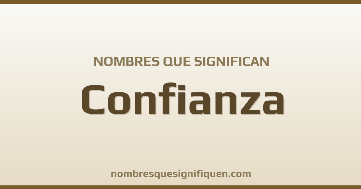 Nombres que significan confianza