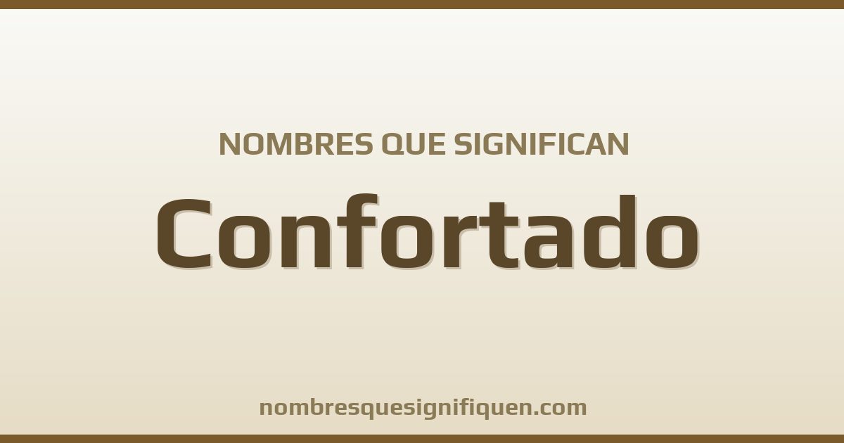 Nombres que significan confortado